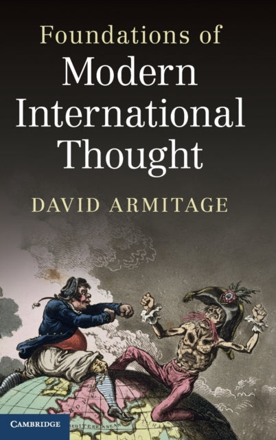 Book cover of: Foundations of Modern International Thought. By: Armitage, David