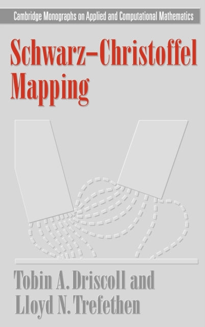 Book cover of: Schwarz-Christoffel Mapping. By: Tobin A. Driscoll