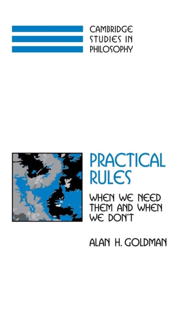 Book cover of: Practical Rules. By: Alan H. Goldman