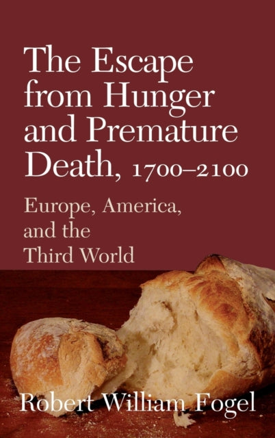 Book cover of: Escape from Hunger and Premature Death, 1700–2100. By: Robert William Fogel