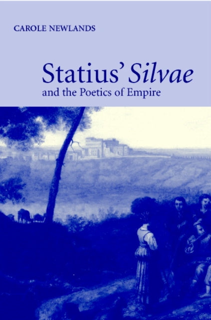 Book cover of: Statius' Silvae and the Poetics of Empire
