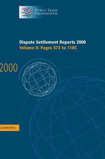 Book cover of: Dispute Settlement Reports 2000: Volume 2, Pages 573-1185. By: World Trade Organization