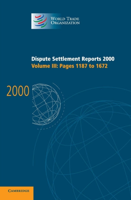 Book cover of: Dispute Settlement Reports 2000: Volume 3, Pages 1187-1672. By: World Trade Organization