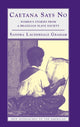 Book cover of: Caetana Says No. By: Sandra Lauderdale Graham