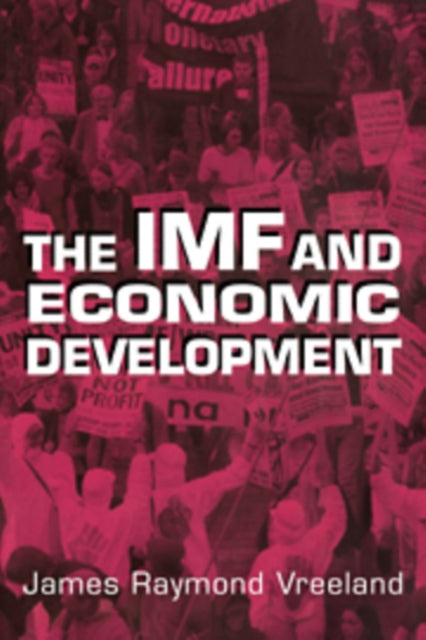 Book cover of: IMF and Economic Development. By: James Raymond Vreeland