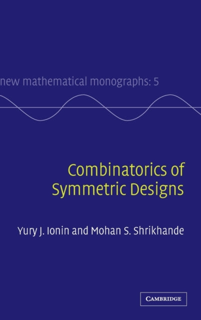 Book cover of: Combinatorics of Symmetric Designs. By: Yury J. Ionin