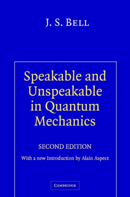 Book cover of: Speakable and Unspeakable in Quantum Mechanics