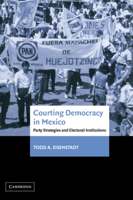 Book cover of: Courting Democracy in Mexico. By: Todd A. Eisenstadt
