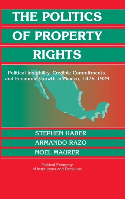 Book cover of: Politics of Property Rights. By: Stephen Haber