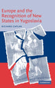 Europe and the Recognition of New States in Yugoslavia