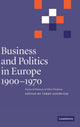 Book cover of: Business and Politics in Europe, 1900–1970. By: Terry Gourvish