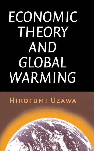 Book cover of: Economic Theory and Global Warming. By: Hirofumi Uzawa
