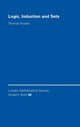 Book cover of: Logic, Induction and Sets. By: Thomas Forster