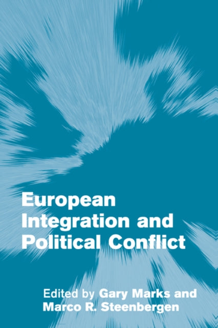 Book cover of: European Integration and Political Conflict