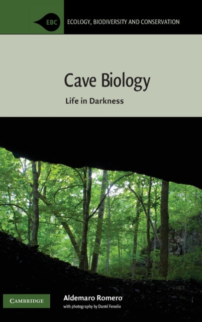 Book cover of: Cave Biology. By: Aldemaro Romero, Aldemaro Romero Díaz