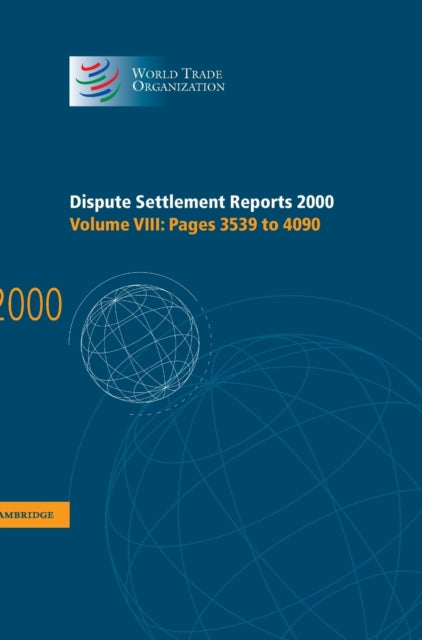 Book cover of: Dispute Settlement Reports 2000: Volume 8, Pages 3539-4090. By: World Trade Organization