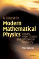 Book cover of: Course in Modern Mathematical Physics. By: Peter Szekeres