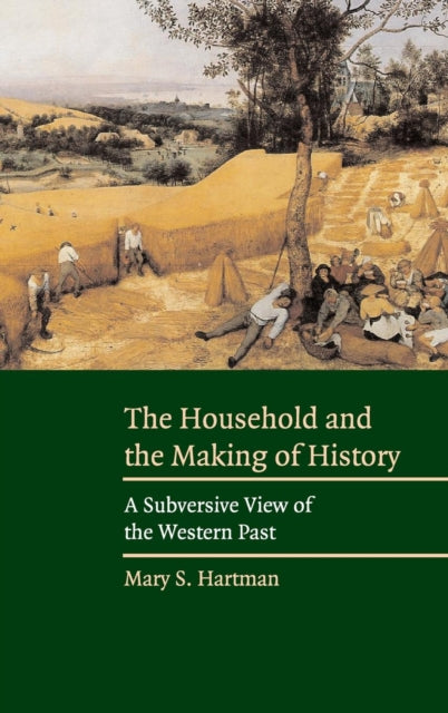 Book cover of: Household and the Making of History