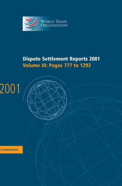 Book cover of: Dispute Settlement Reports 2001: Volume 3, Pages 777-1292. By: World Trade Organization