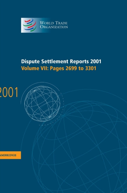 Book cover of: Dispute Settlement Reports 2001: Volume 7, Pages 2699-3301. By: World Trade Organization
