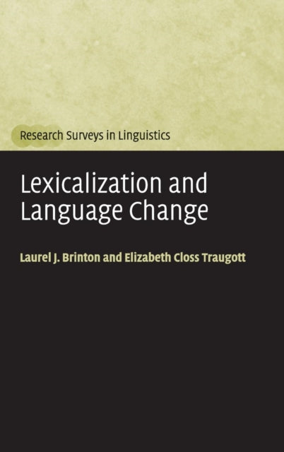 Book cover of: Lexicalization and Language Change. By: Laurel J. Brinton
