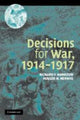 Book cover of: Decisions for War, 1914–1917. By: Richard F. Hamilton