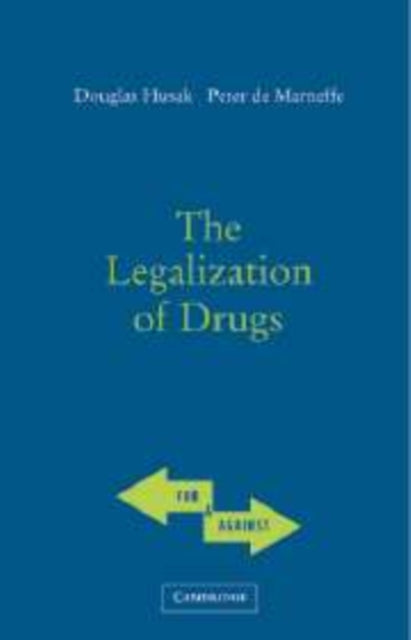 Book cover of: Legalization of Drugs. By: Doug Husak