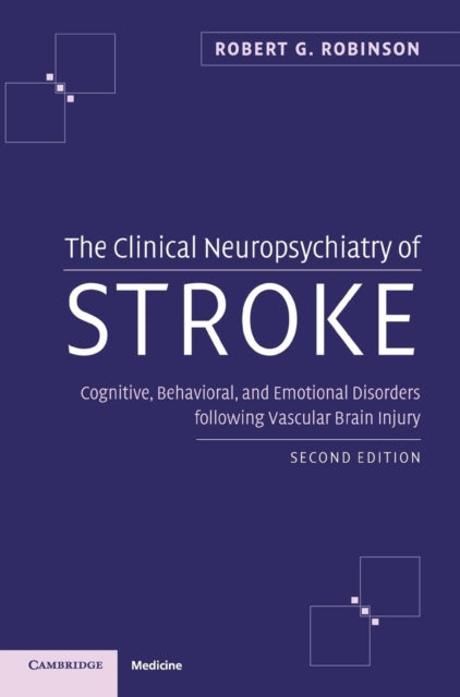 Book cover of: Clinical Neuropsychiatry of Stroke. By: Robert G. Robinson