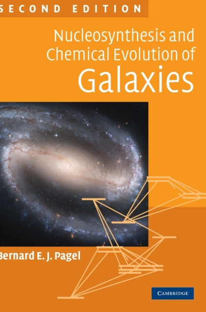 Book cover of: Nucleosynthesis and Chemical Evolution of Galaxies. By: B. E. J. Pagel