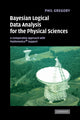 Book cover of: Bayesian Logical Data Analysis for the Physical Sciences. By: P. C. Gregory