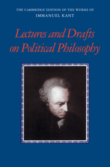Book cover of: Kant: Lectures and Drafts on Political Philosophy