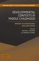 Book cover of: Developmental Contexts in Middle Childhood. By: Aletha C. Huston
