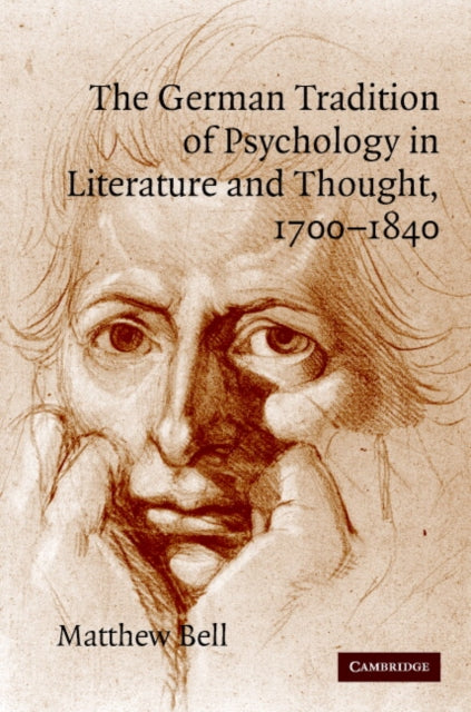 Book cover of: German Tradition of Psychology in Literature and Thought, 1700-1840. By: Matthew Bell