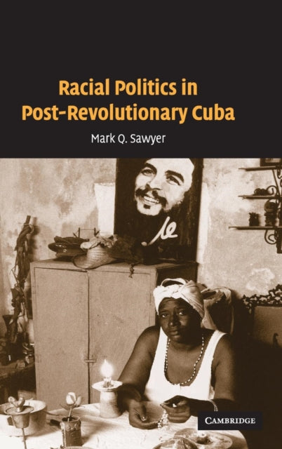Book cover of: Racial Politics in Post-Revolutionary Cuba
