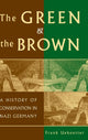 Book cover of: Green and the Brown. By: Frank Uekoetter