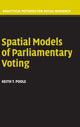 Book cover of: Spatial Models of Parliamentary Voting. By: Keith T. Poole