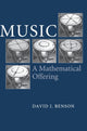 Book cover of: Music: A Mathematical Offering. By: Dave Benson, D. J. Benson