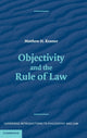 Book cover of: Objectivity and the Rule of Law. By: Matthew H. Kramer, Matthew Kramer