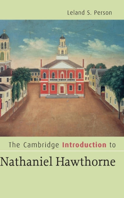 Book cover of: Cambridge Introduction to Nathaniel Hawthorne. By: Leland S. Person