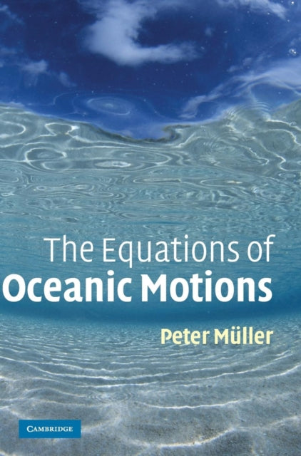 Book cover of: Equations of Oceanic Motions. By: Peter Müller