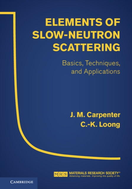 Book cover of: Elements of Slow-Neutron Scattering. By: J. M. Carpenter