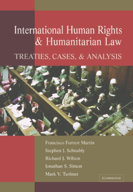 Book cover of: International Human Rights and Humanitarian Law. By: Francisco Forrest Martin