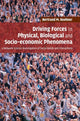 Book cover of: Driving Forces in Physical, Biological and Socio-economic Phenomena. By: Bertrand M. Roehner