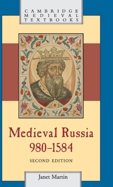 Book cover of: Medieval Russia, 980–1584. By: Janet Martin