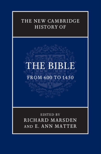 Book cover of: New Cambridge History of the Bible: Volume 2, From 600 to 1450. By: Richard Marsden