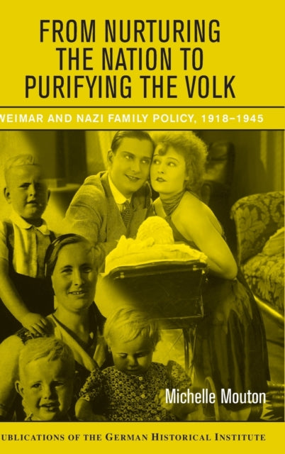 Book cover of: From Nurturing the Nation to Purifying the Volk. By: Michelle Mouton