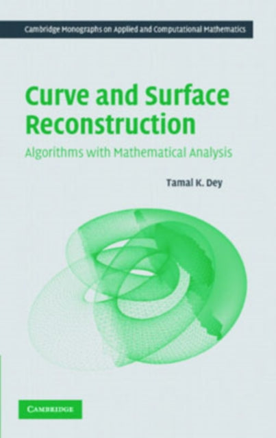 Book cover of: Curve and Surface Reconstruction. By: Tamal K. Dey