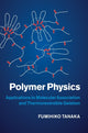 Book cover of: Polymer Physics. By: F. Tanaka