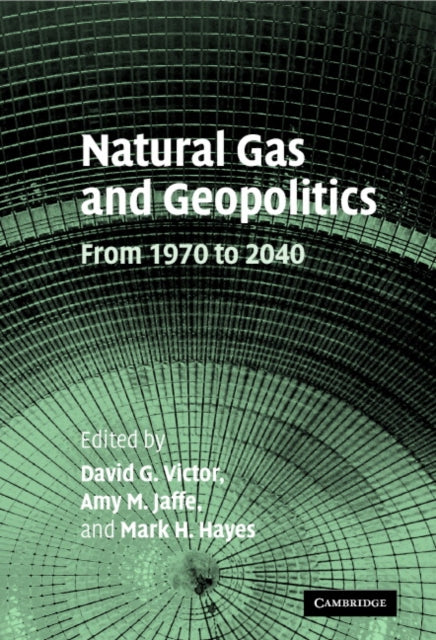 Book cover of: Natural Gas and Geopolitics