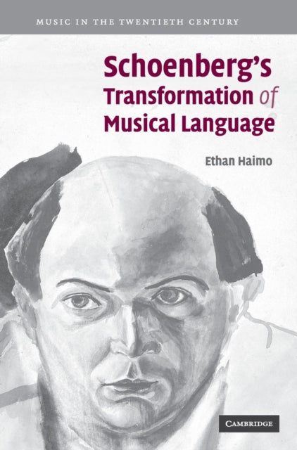 Book cover of: Schoenberg's Transformation of Musical Language. By: Ethan Haimo